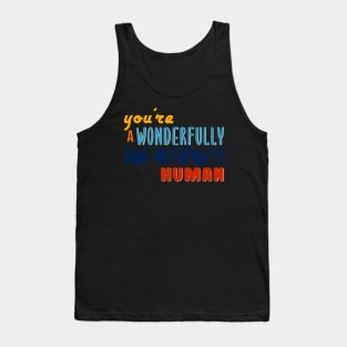 You're a wonderfully imperfect human Tank Top